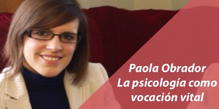 Paola Obrador, la psicología como vocación vital